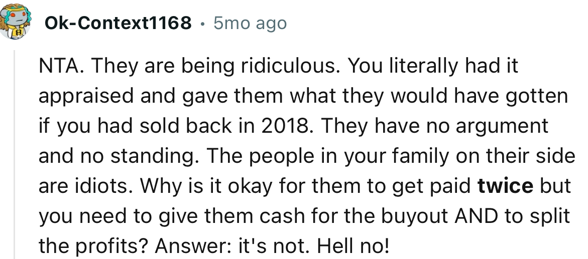 “NTA. They have no argument and no standing. The people in your family on their side are idiots.”