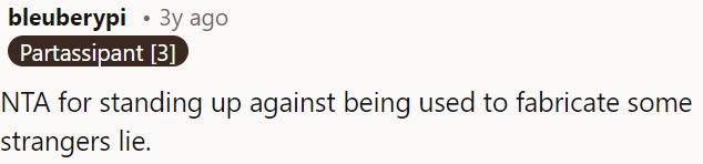 OP is not in the wrong for refusing to support a stranger's lie.