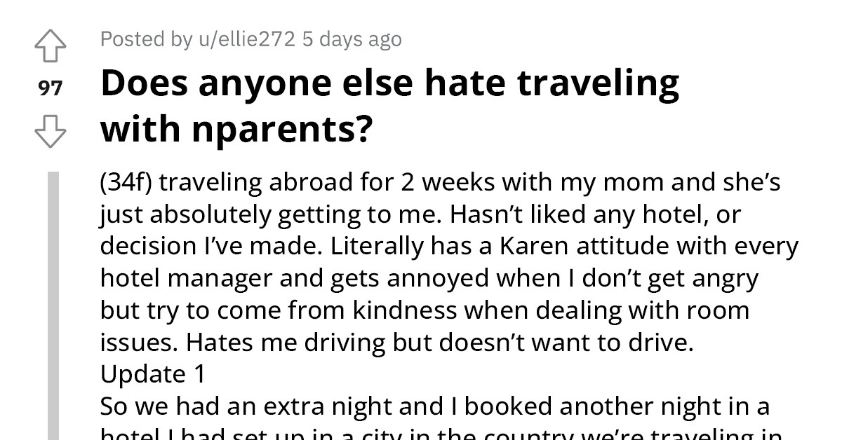 Redditor Embarks On A Two-Week Journey With Her Mother, And She Gives Her 'Karen Attitude' The Entire Time