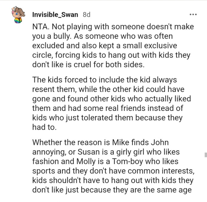 The kids forced to include the kid always resent them