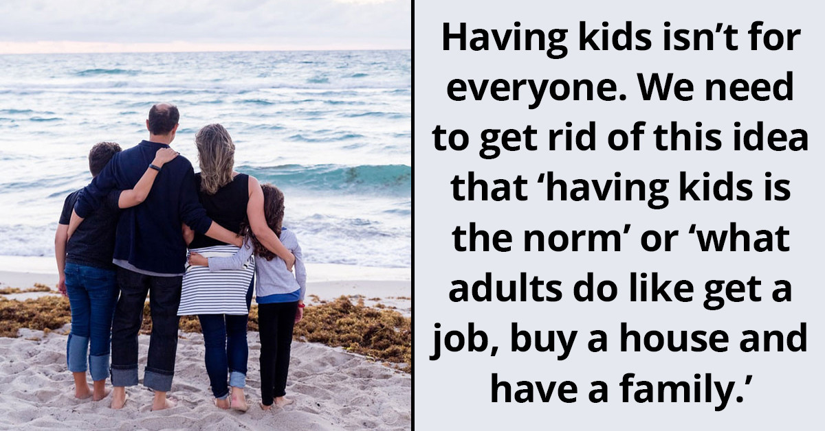 51 People Reveal At Least One Reason Why They're Not Going To Have Children