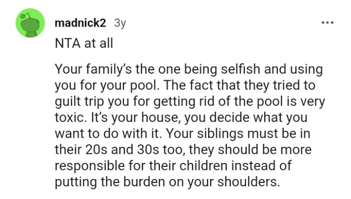 They should be more responsible for their children instead of burdening the OP