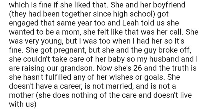Leah got engaged to her high school sweetheart, as she felt that being a mom was her calling. Unfortunately, the relationship didn't work out. Now she's a single mom with no career.