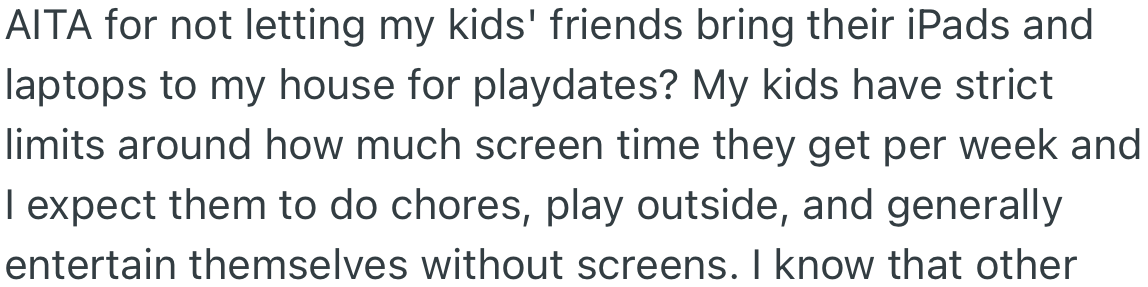OP has rules on how much screen time her kids are allowed to have.