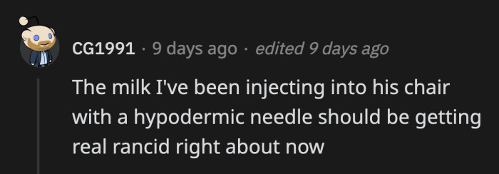 17. Send him a box of stale cereal to go with the spoiled milk