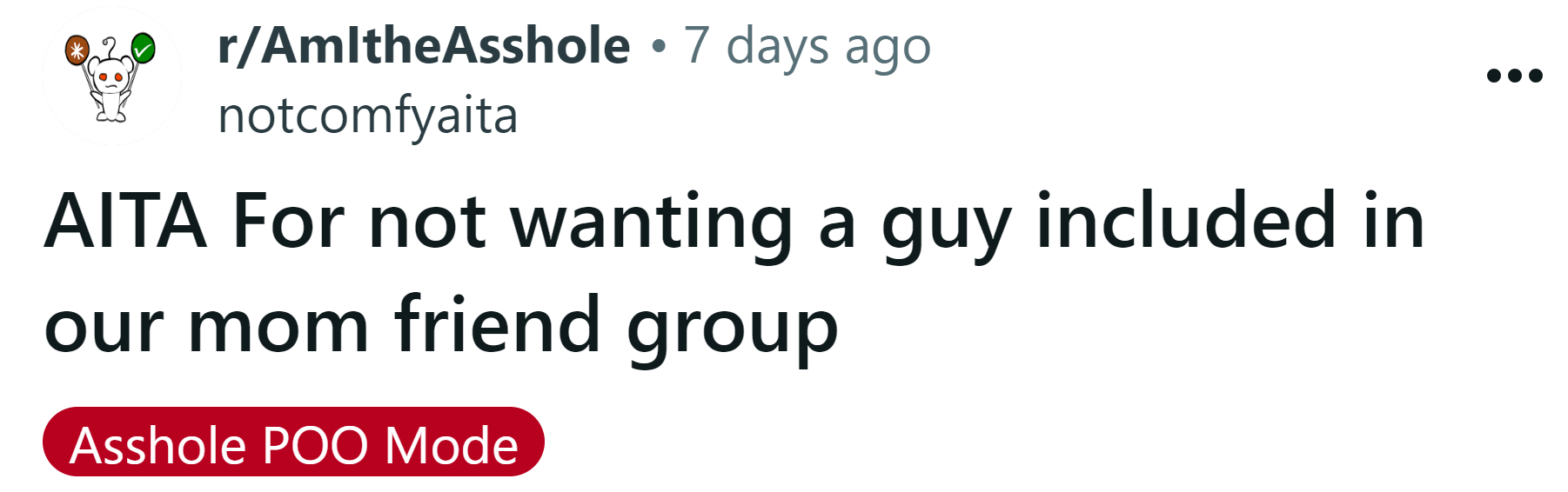 The Redditor asked if she's an a**hole for not wanting a male included in her mom friend group.