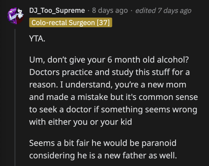 OP has to be careful not to dismiss her husband's concerns. Her mistake made him lose trust in her, and it is understandable. They are both just looking out for their child.