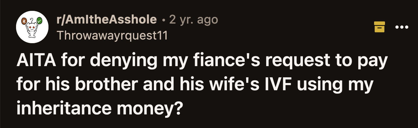OP was furious, and her emotions got the better of her. She told her fiancé to stop bothering and guilting her about her inheritance.