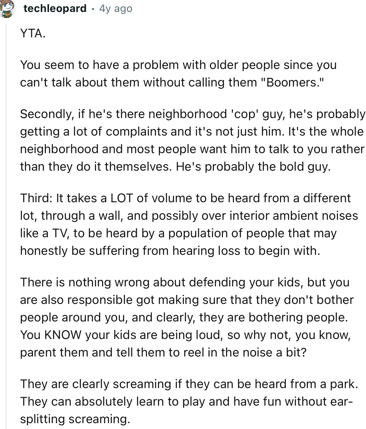 “They are clearly screaming if they can be heard from a park. They can absolutely learn to play and have fun without ear-splitting screaming.”