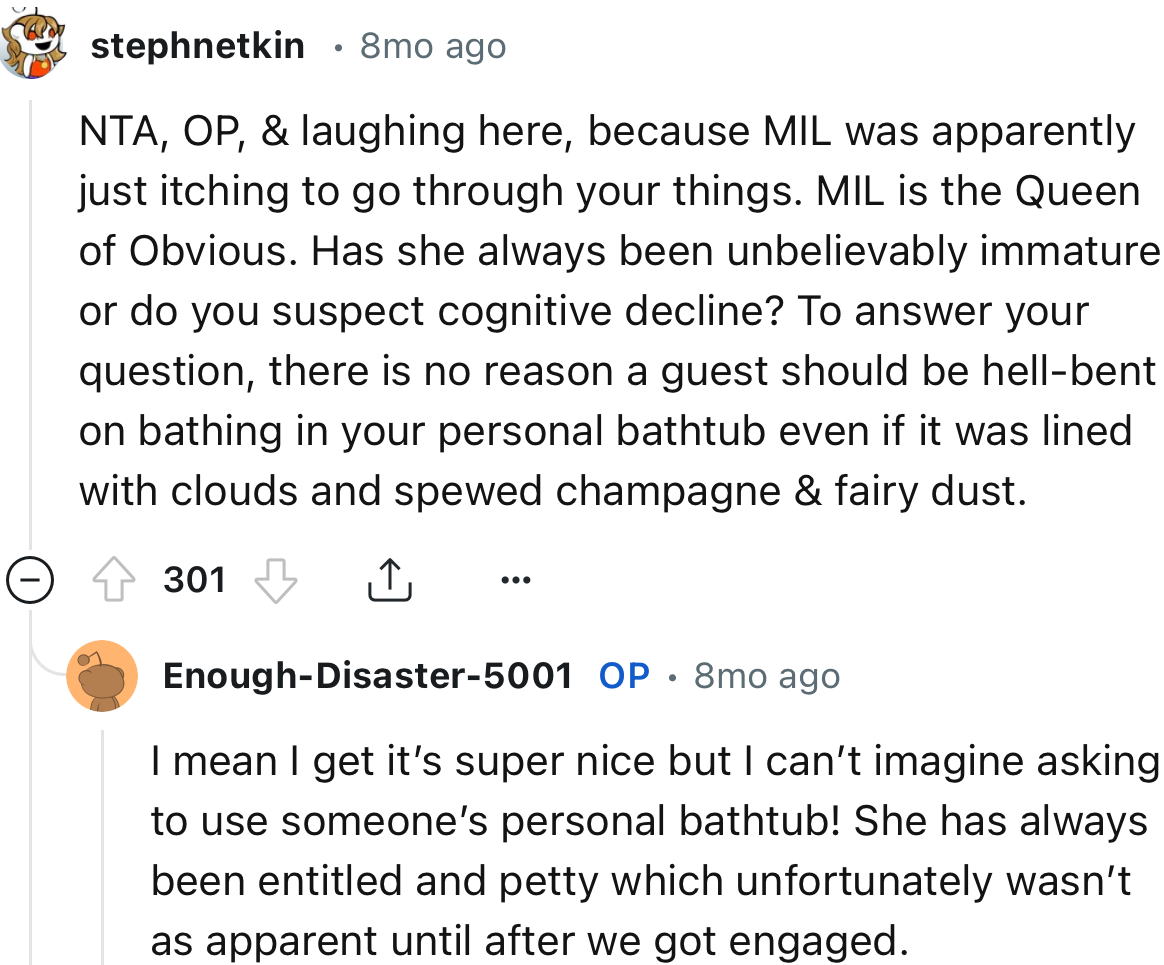 “There is no reason a guest should be hell-bent on bathing in your personal bathtub even if it was lined with clouds and spewed champagne & fairy dust.”