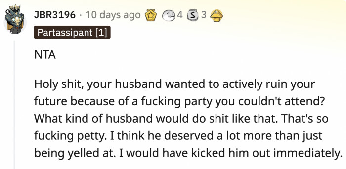 What kind of person, not even a spouse, would think that a party is more important than a final exam?