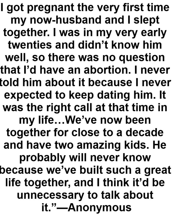 9. Got pregnant but didn't want to keep it