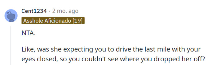 The expectation of dropping off someone blindfolded in a carpool is quite unrealistic.
