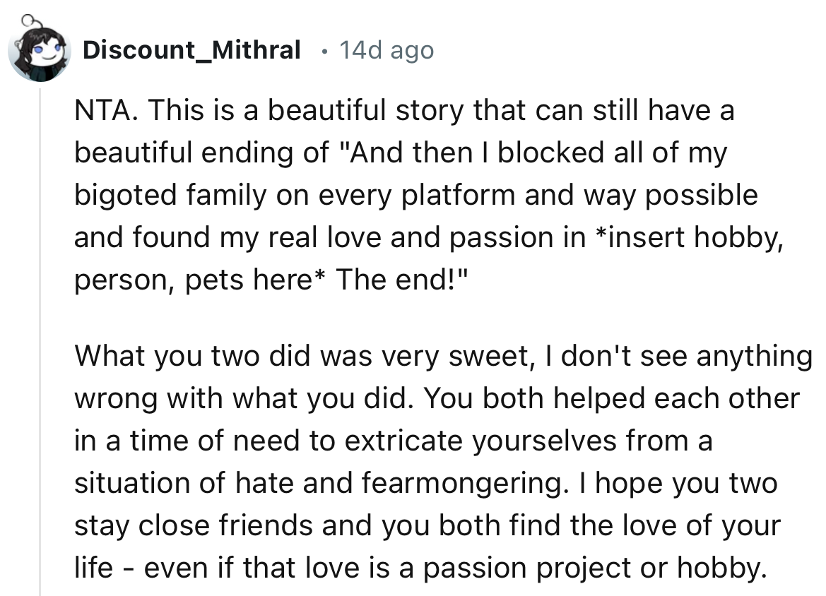 “You both helped each other in a time of need to extricate yourselves from a situation of hate and fearmongering.”