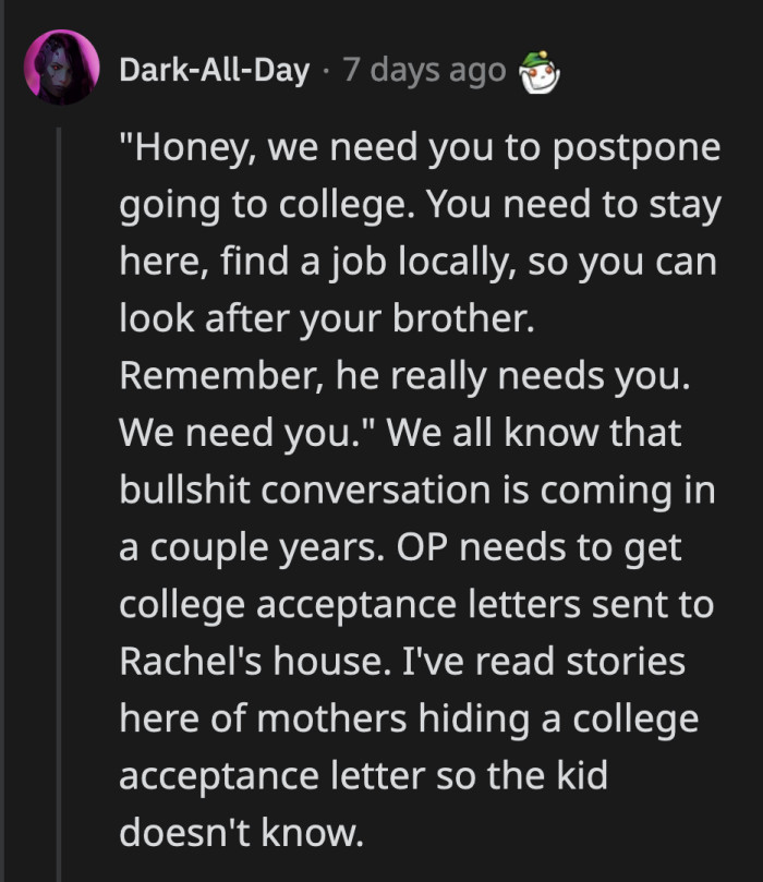 How much of OP's life will her parents demand for the sake of her brother? She shouldn't wait to find out.