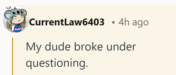Honesty held up for a while, but repeated questioning has a way of wearing people down.