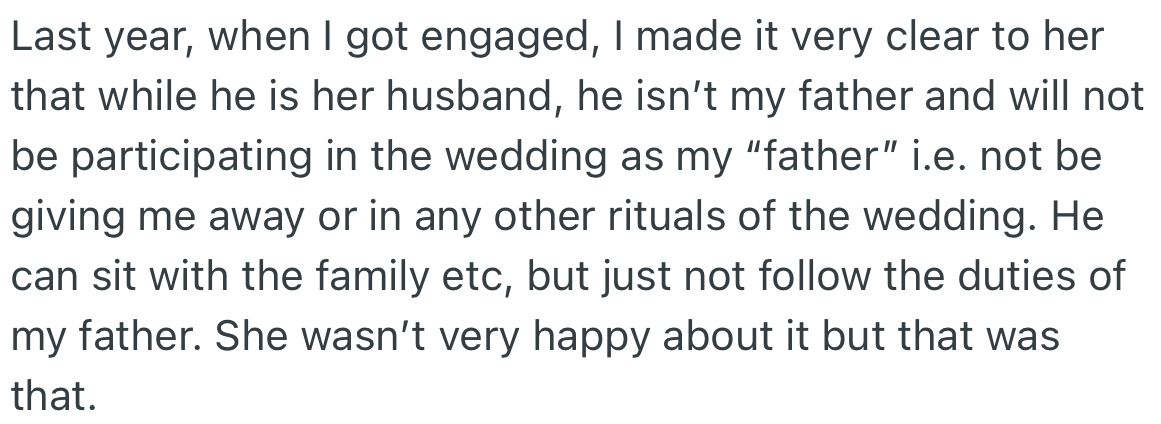 At OP’s engagement, she reminded her mom of her decision not to have Phil perform the role of a father to her but was welcome to attend her wedding.