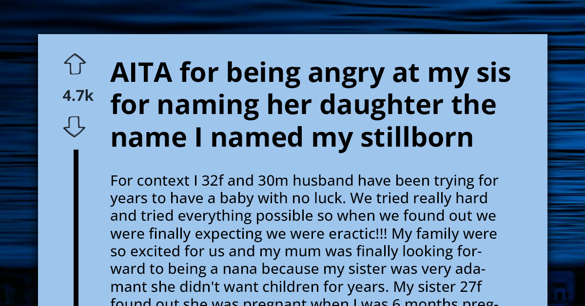 Woman Ignites Family Feud By Callously Naming Her Newborn After Sister’s Stillborn Daughter