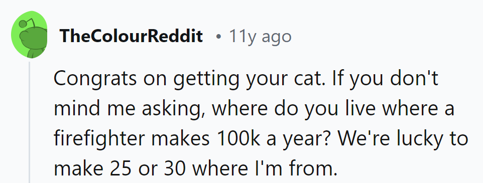 Poof's living large in a land of golden cats, and it seems like the firefighters in their town could use a raise!