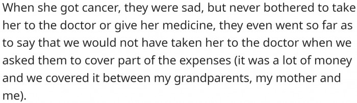 When the dog got cancer, they didn't take it to the vet, even when OP offered to pay for part of the expenses.