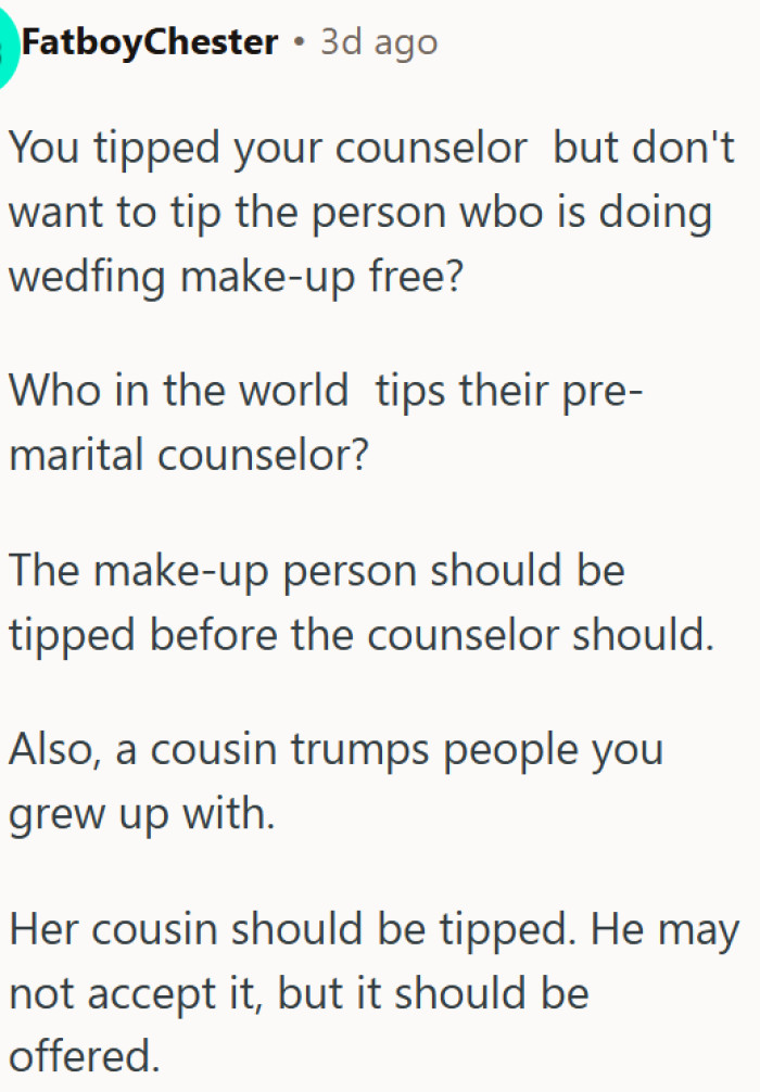 A cousin doing your wedding makeup for free deserves to be tipped