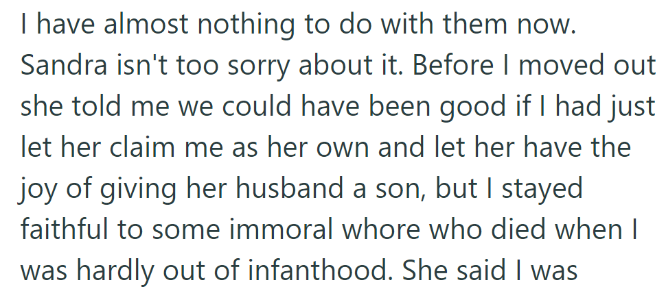 OP distanced himself; Sandra hinted they could've been closer if he had accepted her instead of staying loyal to his late mother, whom she insulted.