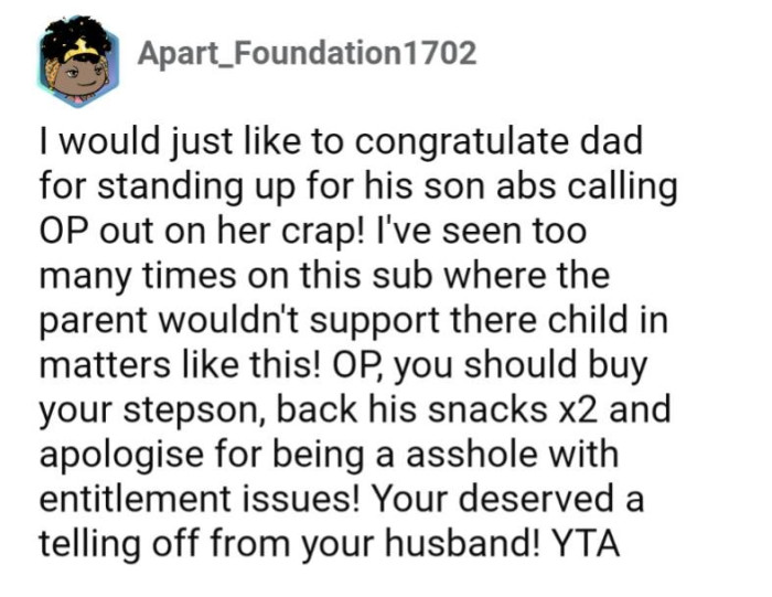 It is a refreshing change to see the bio-parent stick up for their kid against the stepparent