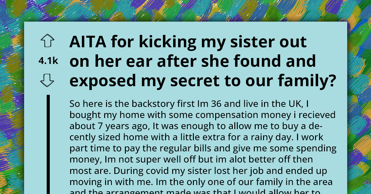 Redditor Kicks Out Sister Because She Disclosed Her Secret, Feels Sorry Now Because She Has Nowhere To Go