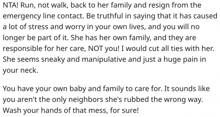 16. The neighbor is manipulative.