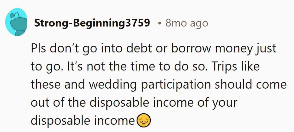 Save for sun, not debt. Parties are pricey enough without a loan as the plus one!