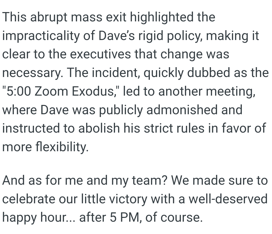 The project manager was publicly admonished and instructed to abolish his strict rules