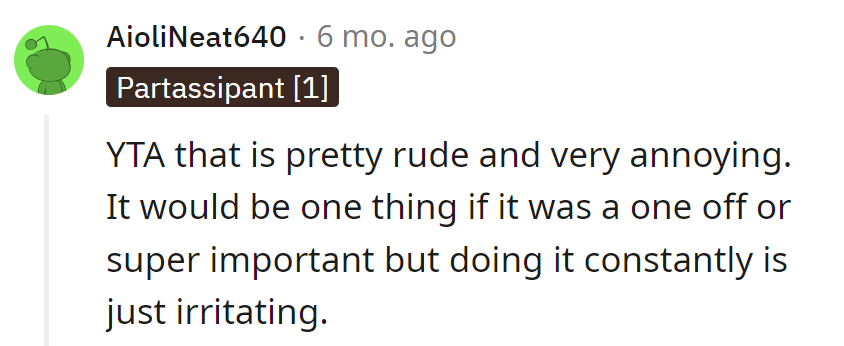 Constant fact-checking: the spicy recipe for irritation. It's like adding extra annoyance to everyday conversations.