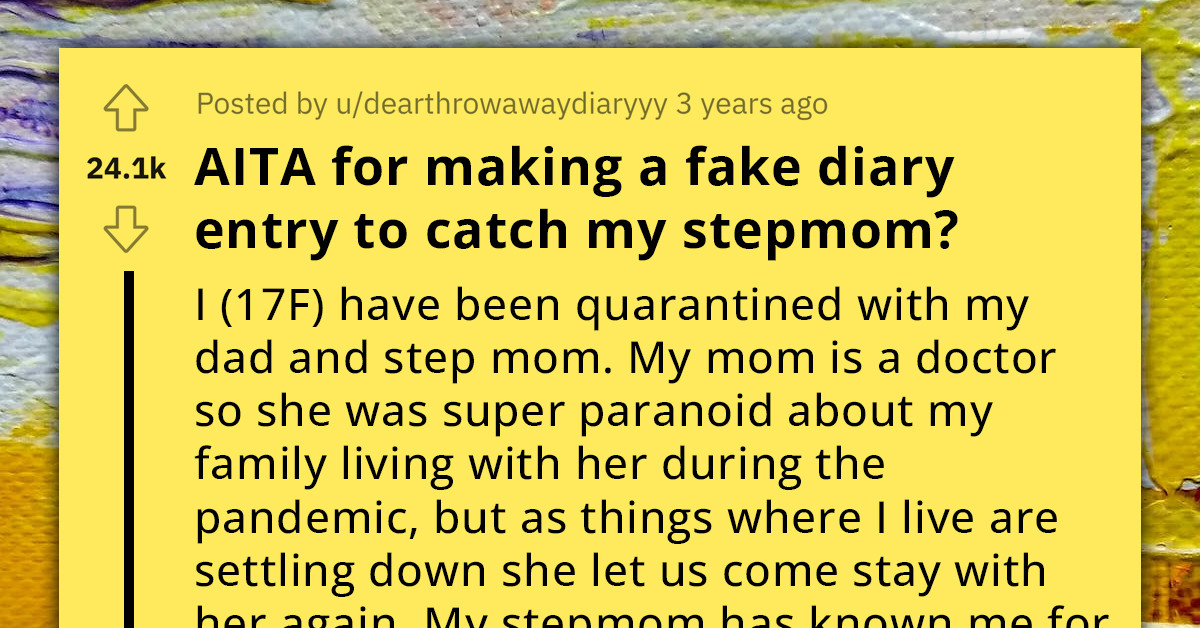 Redditor Asks If She's An A**hole For Making A Fake Diary Entry To Catch Her Stepmom Snooping