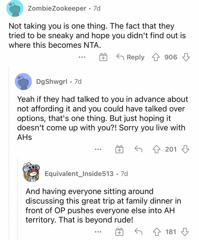 If there is a will, there is a way. They could have told you about the plan, but chose not to.