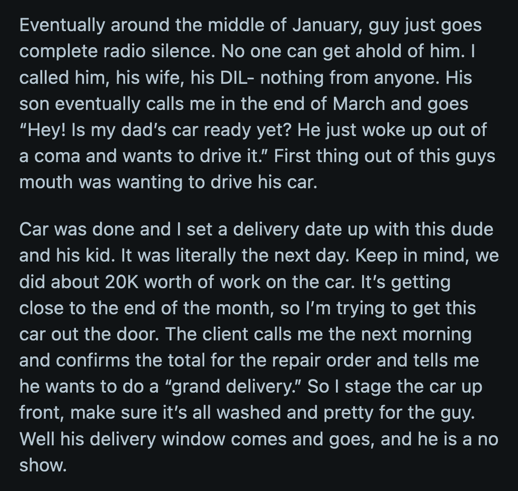 Twenty minutes later, OP called the client's son. Halfway into the call, the son said they couldn't get the car that day. OP asked if they should deliver it or if they needed a different arrangement.