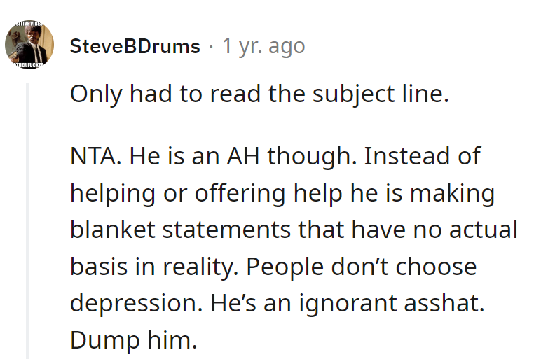 The subject line says it all: Dump the clueless asshat. People don't RSVP for depression; he's living in a fantasy.