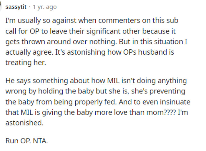 People are telling OP to leave her husband because of how he's acting, and we really can't blame them because he is acting very much out of character.