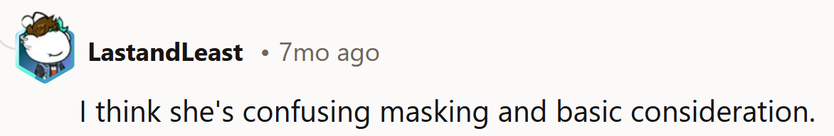 It's basic consideration.