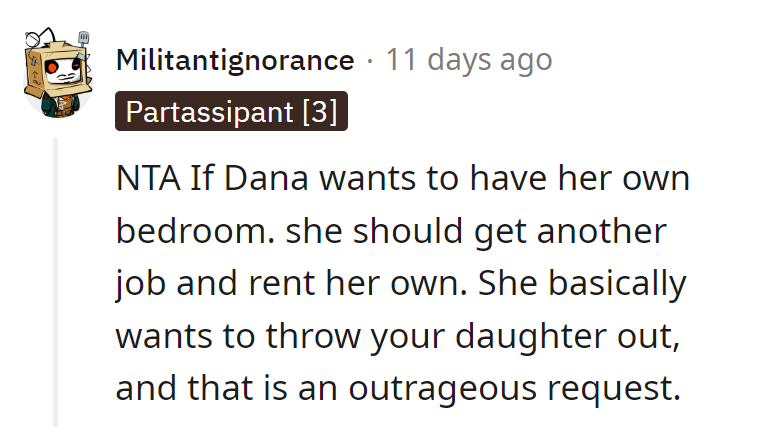 Dana wants her own room? Tell her to earn it, not steal it.