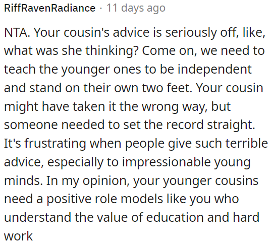 OP's cousin might have misunderstood, but it's important to correct misconceptions.