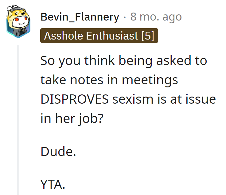 Taking notes as proof sexism's a myth? Dude, that logic needs a meeting of its own.