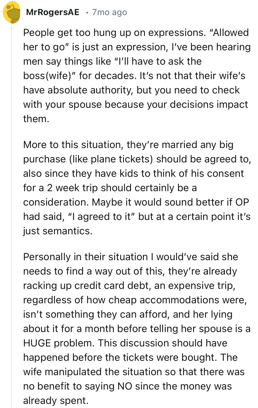 “The wife manipulated the situation so that there was no benefit to saying NO since the money was already spent.”