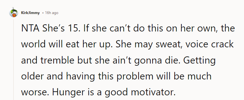 Hunger is a good motivator.