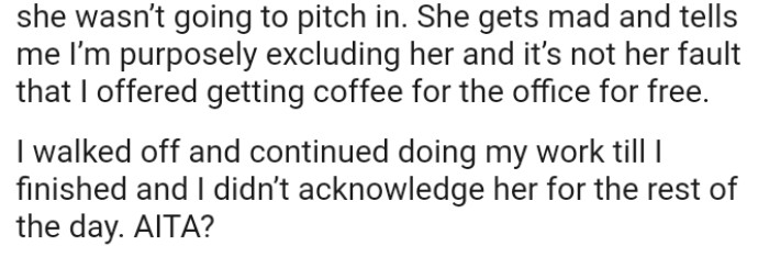 She said it’s not her fault that the OP offered to get coffee for the office for free