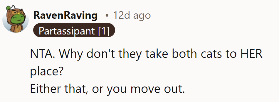 Time for a feline relocation, either to her place or elsewhere.