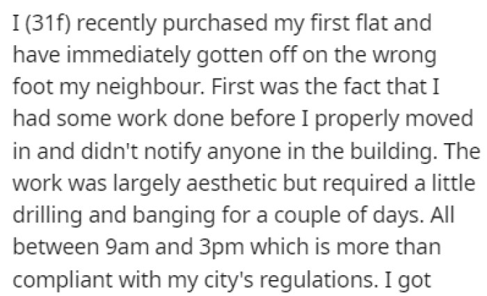 OP recently bought her first flat and got off on the wrong foot with one of her neighbors