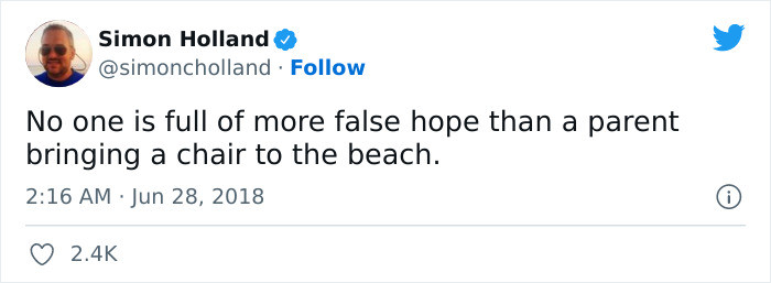 17. All parents carrying beach chairs carry false hopes of relaxation and peace with their kids around