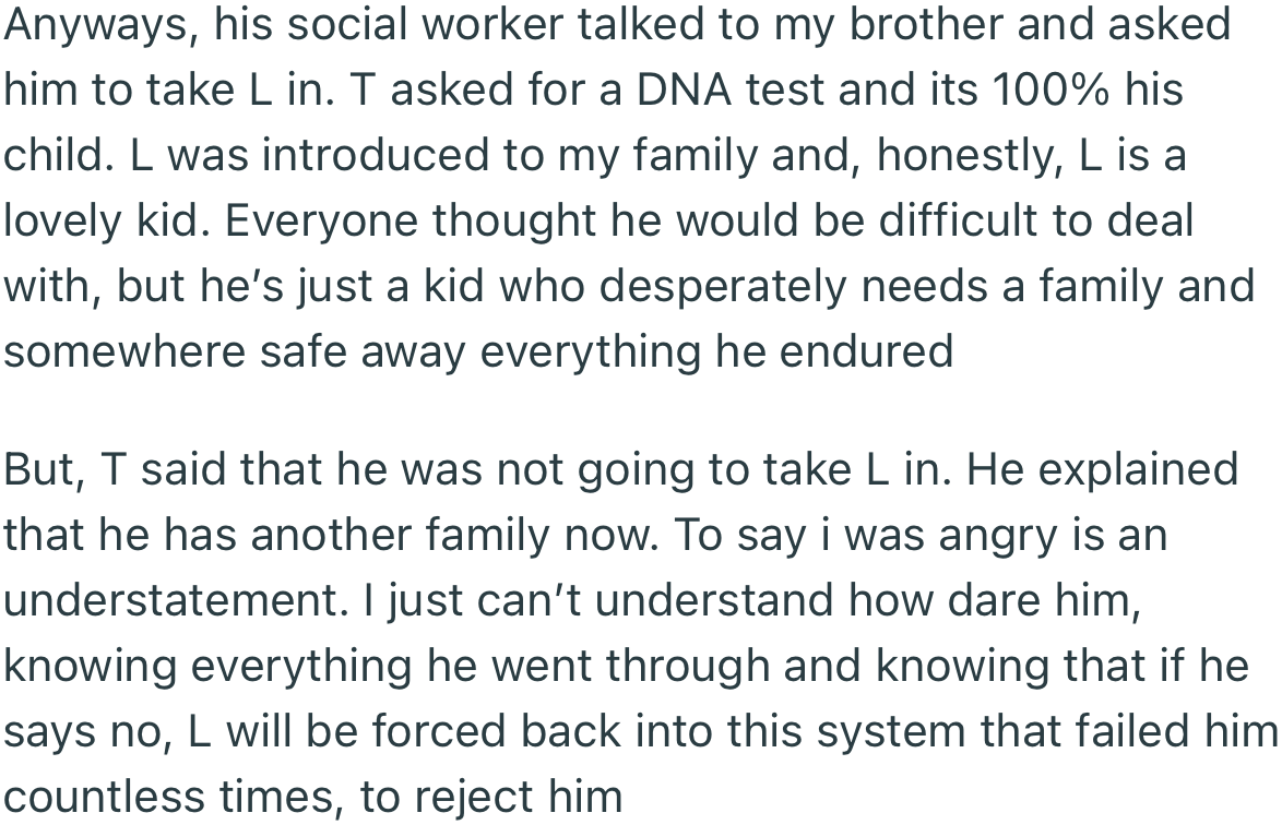 OP’s nephew was finally reunited with his family. However, OP’s brother refused to take the boy in. According to him, he now has another family