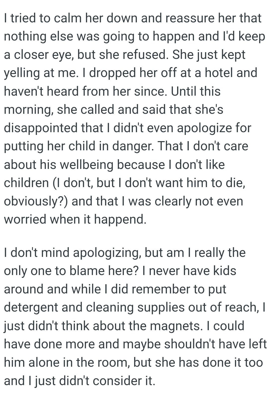 The friend said that the OP wasn't even worried about what happened