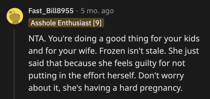 OP did a great job making sure his wife and children ate healthy meals.